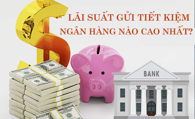 [8/2024] So sánh lãi suất ngân hàng mới nhất