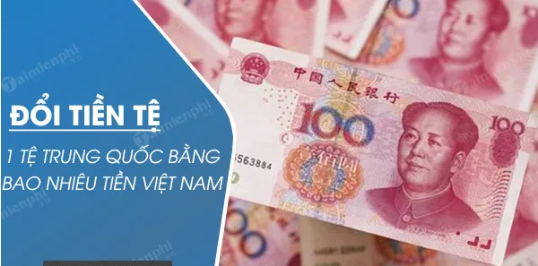 30 tệ bằng bao nhiêu tiền việt theo tỷ giá hiện nay