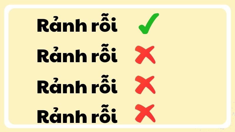 Rãnh rỗi hay rảnh rỗi hay rảnh dỗi hay dảnh dỗi đúng chính tả?