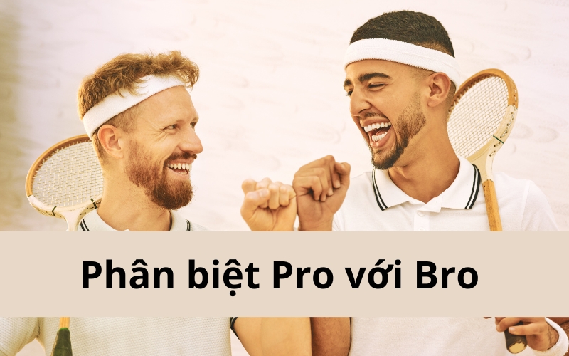 Bro là gì? Ý nghĩa của Bro trong giao tiếp đời sống và mạng xã hội